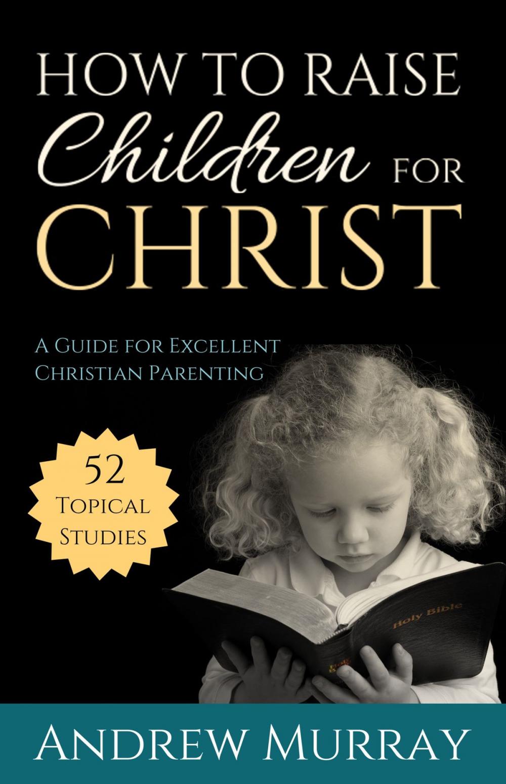 Big bigCover of How to Raise Children for Christ (Updated Edition)