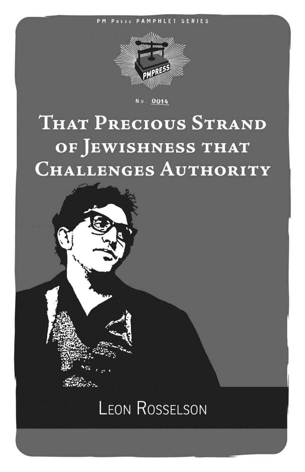 Big bigCover of That Precious Strand of Jewishness That Challenges Authority