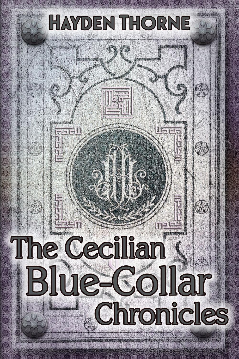 Big bigCover of The Cecilian Blue-Collar Chronicles Box Set