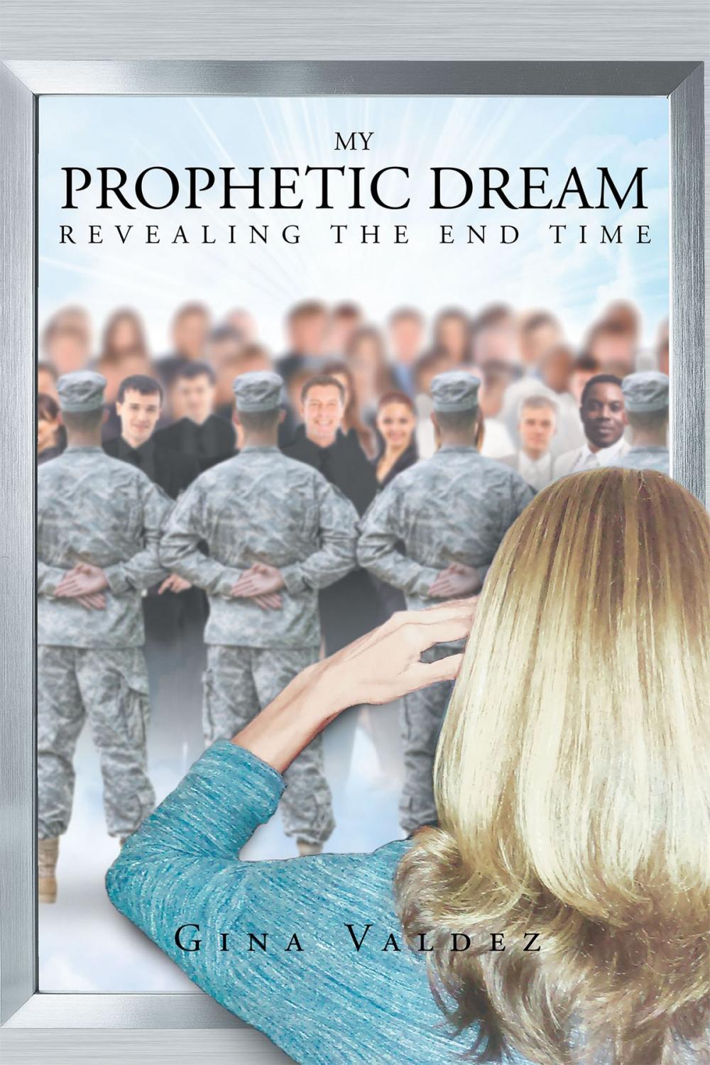 Big bigCover of My Prophetic Dream Revealing The End Time