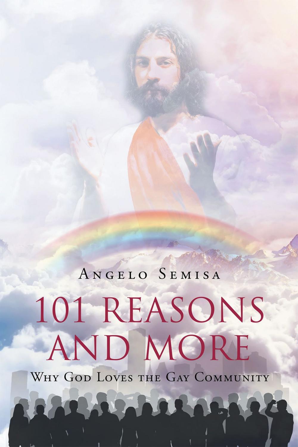 Big bigCover of 101 Reasons and More Why God Loves the Gay Community.