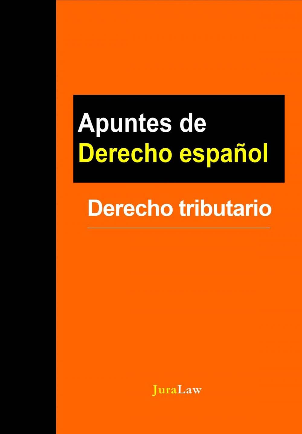 Big bigCover of Apuntes de Derecho español: Derecho tributario