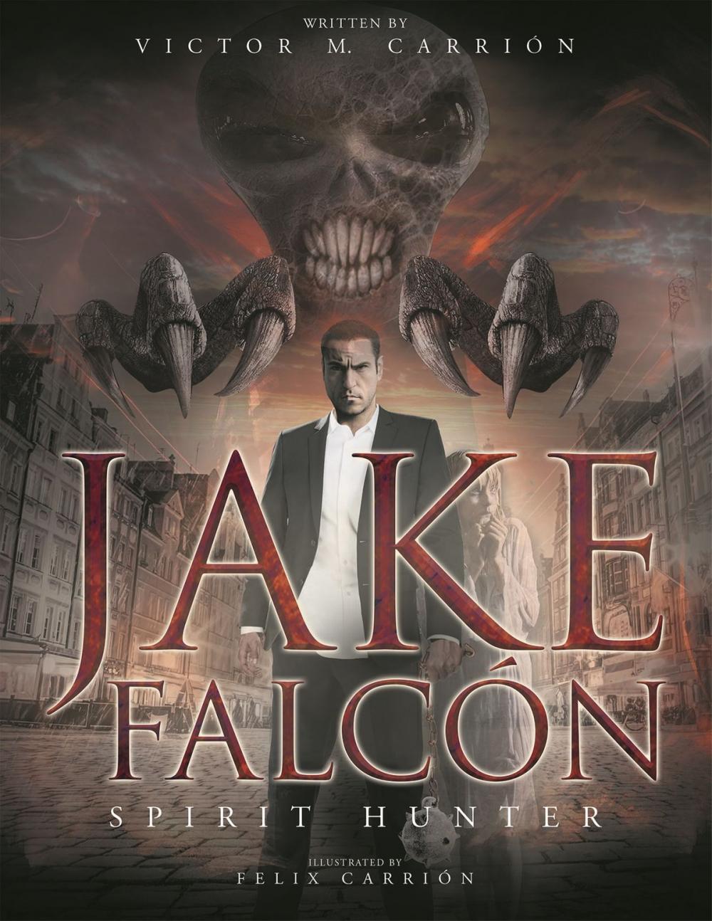 Big bigCover of Jake Falcón: Spirit Hunter