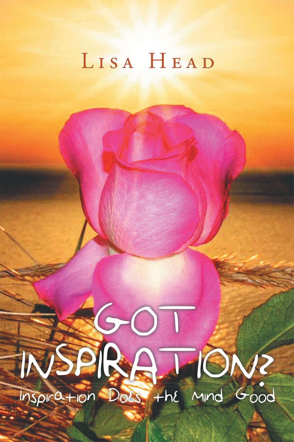 Big bigCover of Got Inspiration? Inspiration Does the Mind Good