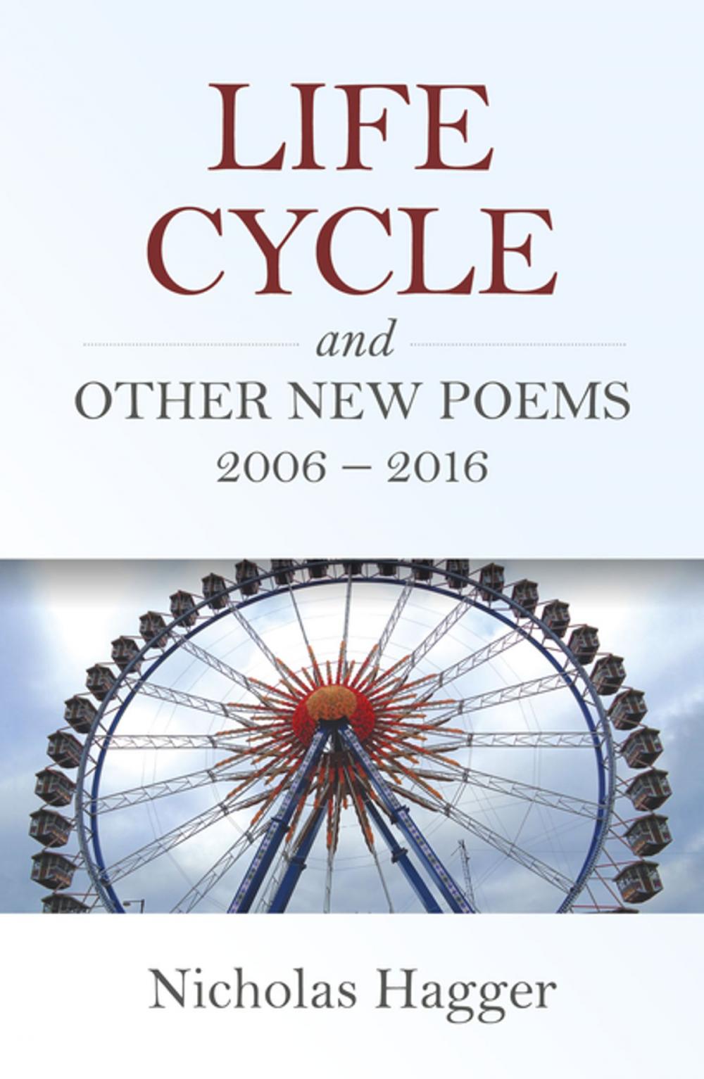 Big bigCover of Life Cycle and Other New Poems 2006 - 2016