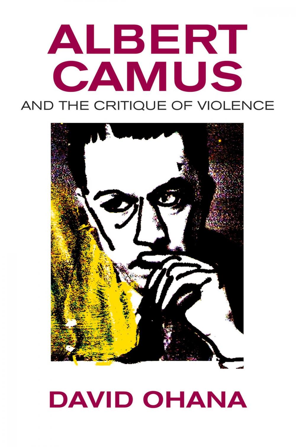 Big bigCover of Albert Camus and the Critique of Violence