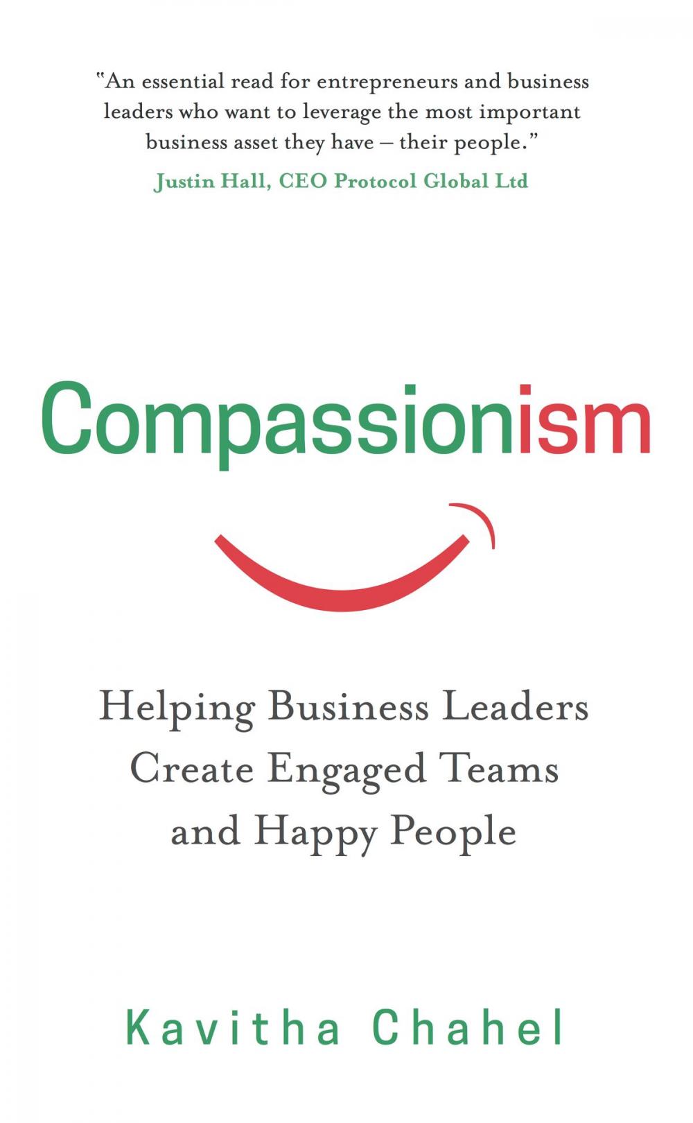 Big bigCover of Compassionism: Helping Business Leaders Create Engaged Teams and Happy People