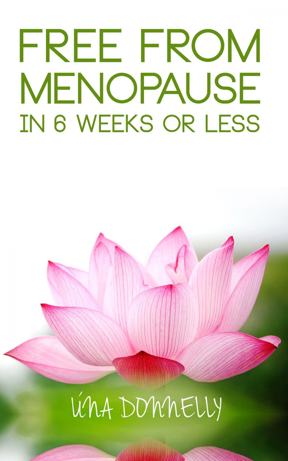 Big bigCover of Free From Menopause In 6 Weeks Or Less