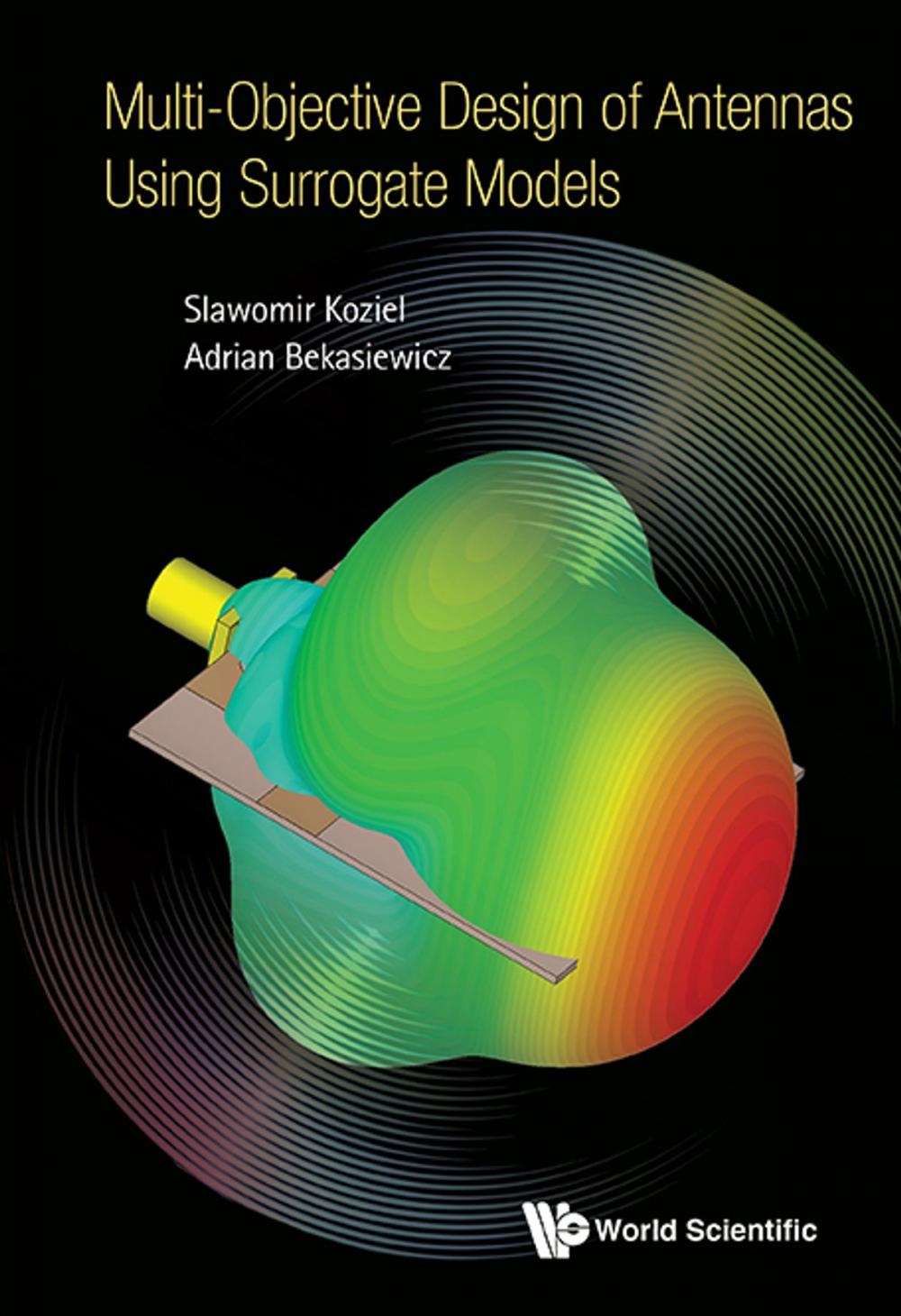 Big bigCover of Multi-Objective Design of Antennas Using Surrogate Models