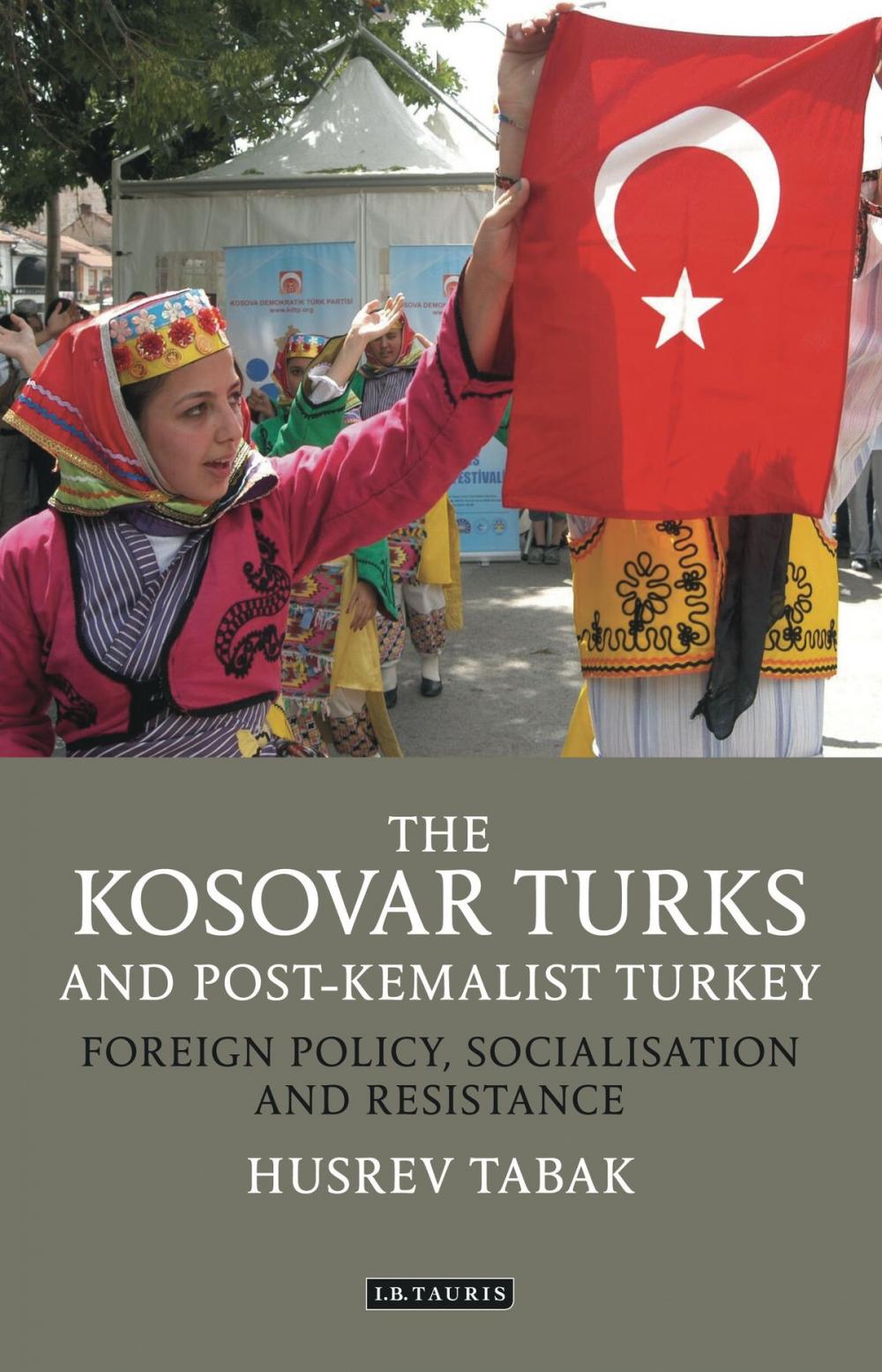 Big bigCover of The Kosovar Turks and Post-Kemalist Turkey