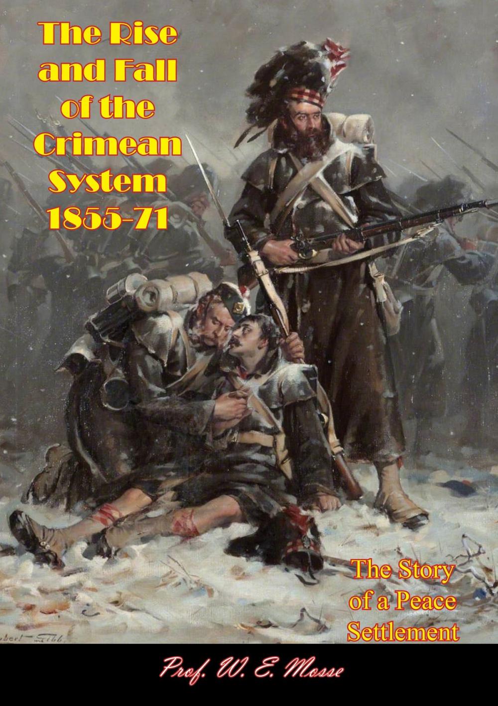 Big bigCover of The Rise and Fall of the Crimean System 1855-71