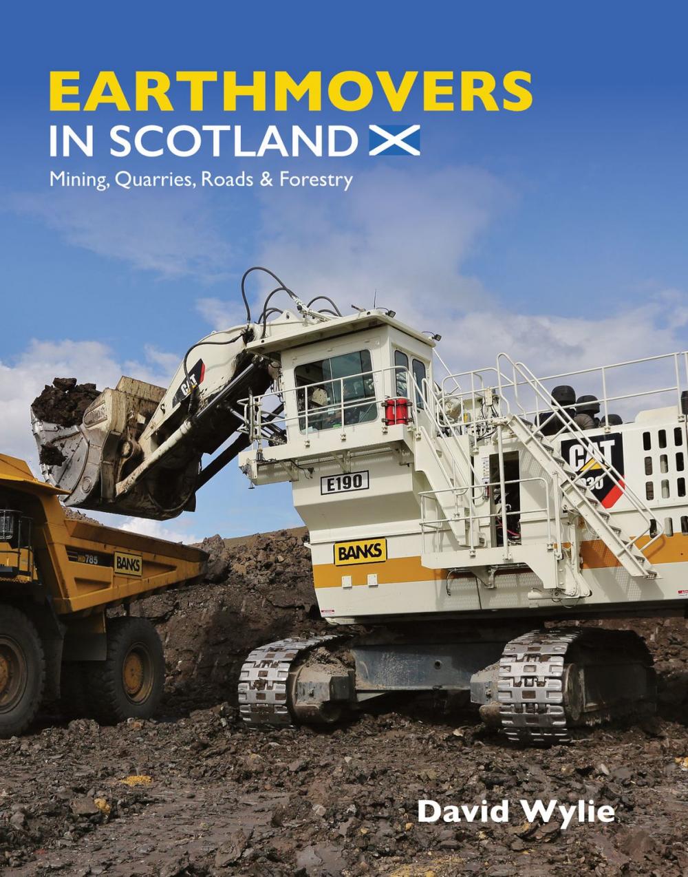 Big bigCover of Earthmovers in Scotland: Mining, Quarries, Roads & Forestry