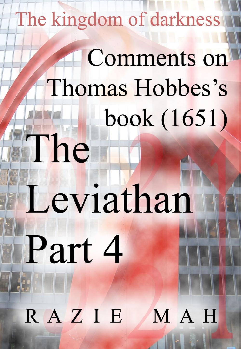 Big bigCover of Comments on Thomas Hobbes Book (1651) The Leviathan Part 4