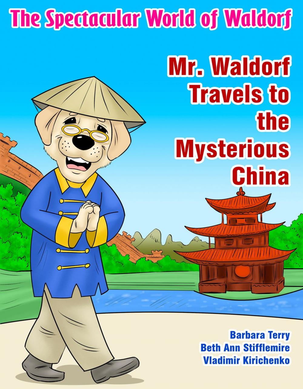 Big bigCover of The Spectacular World of Waldorf: Mr. Waldorf Travels to the Mysterious China