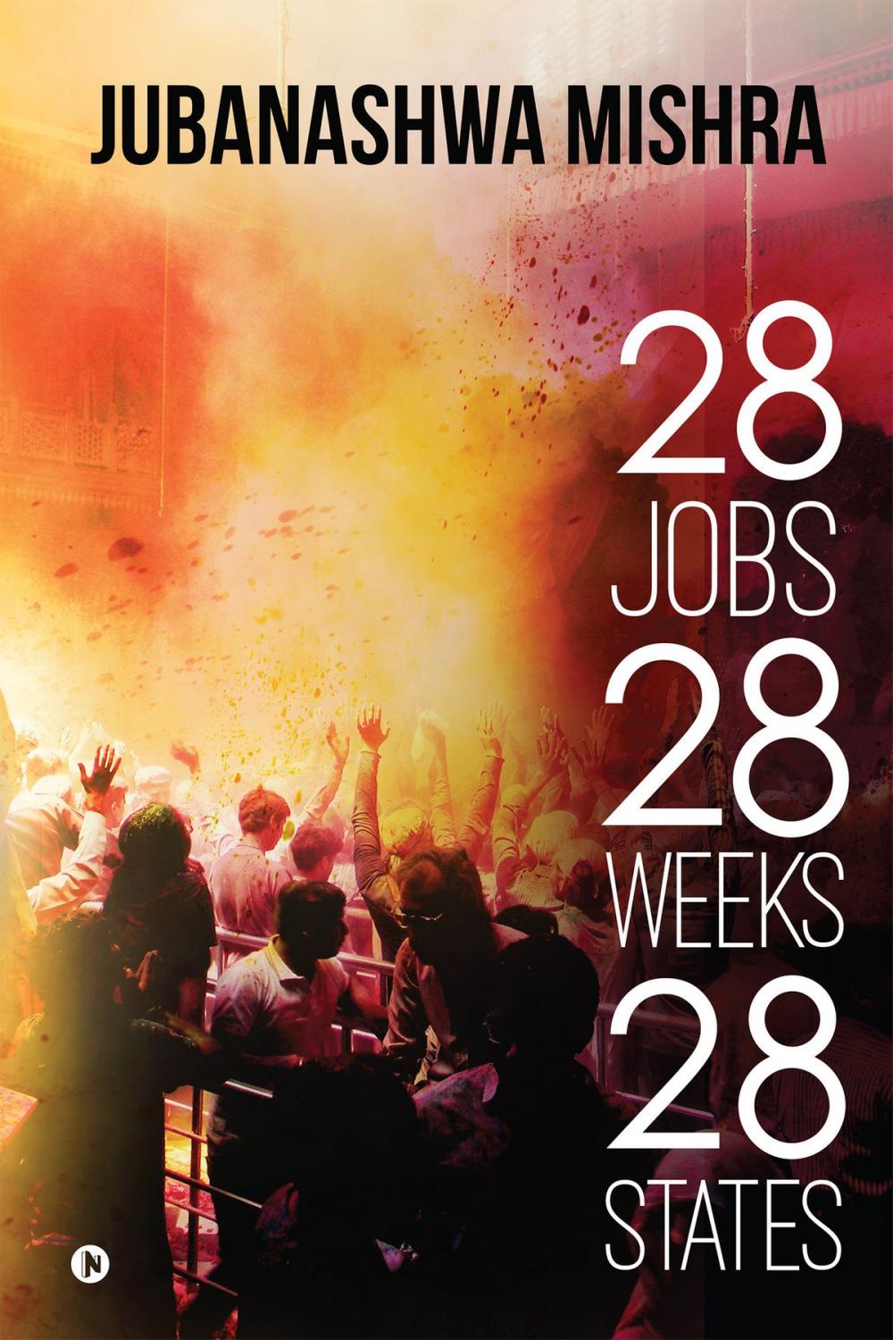 Big bigCover of 28 Jobs 28 Weeks 28 States