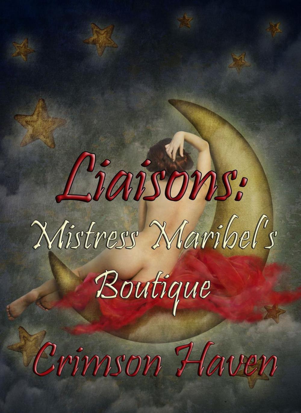 Big bigCover of Liaisons: Mistress Maribel's Boutique