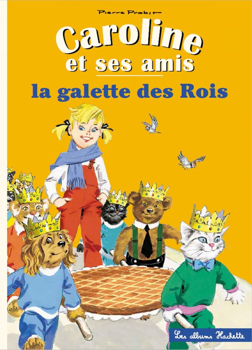 Big bigCover of Caroline et ses amis - La galette des rois