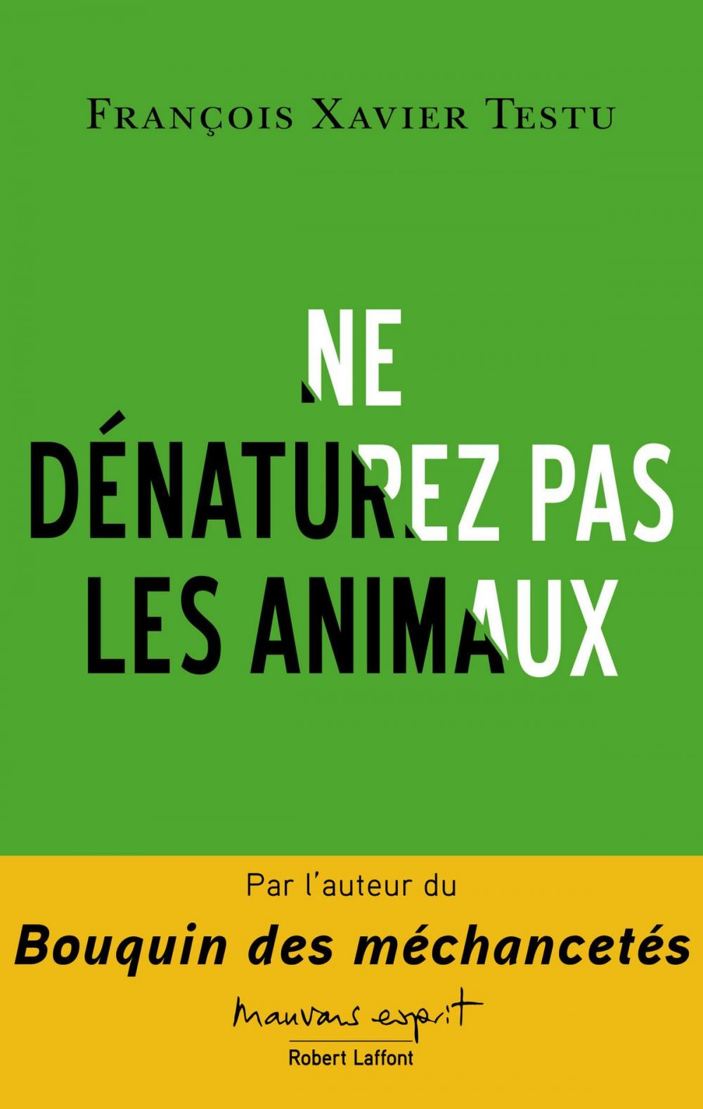 Big bigCover of Ne dénaturez pas les animaux