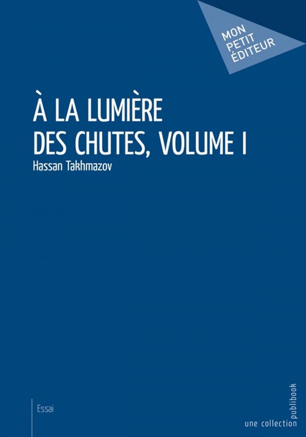 Big bigCover of À la lumière des chutes, volume I