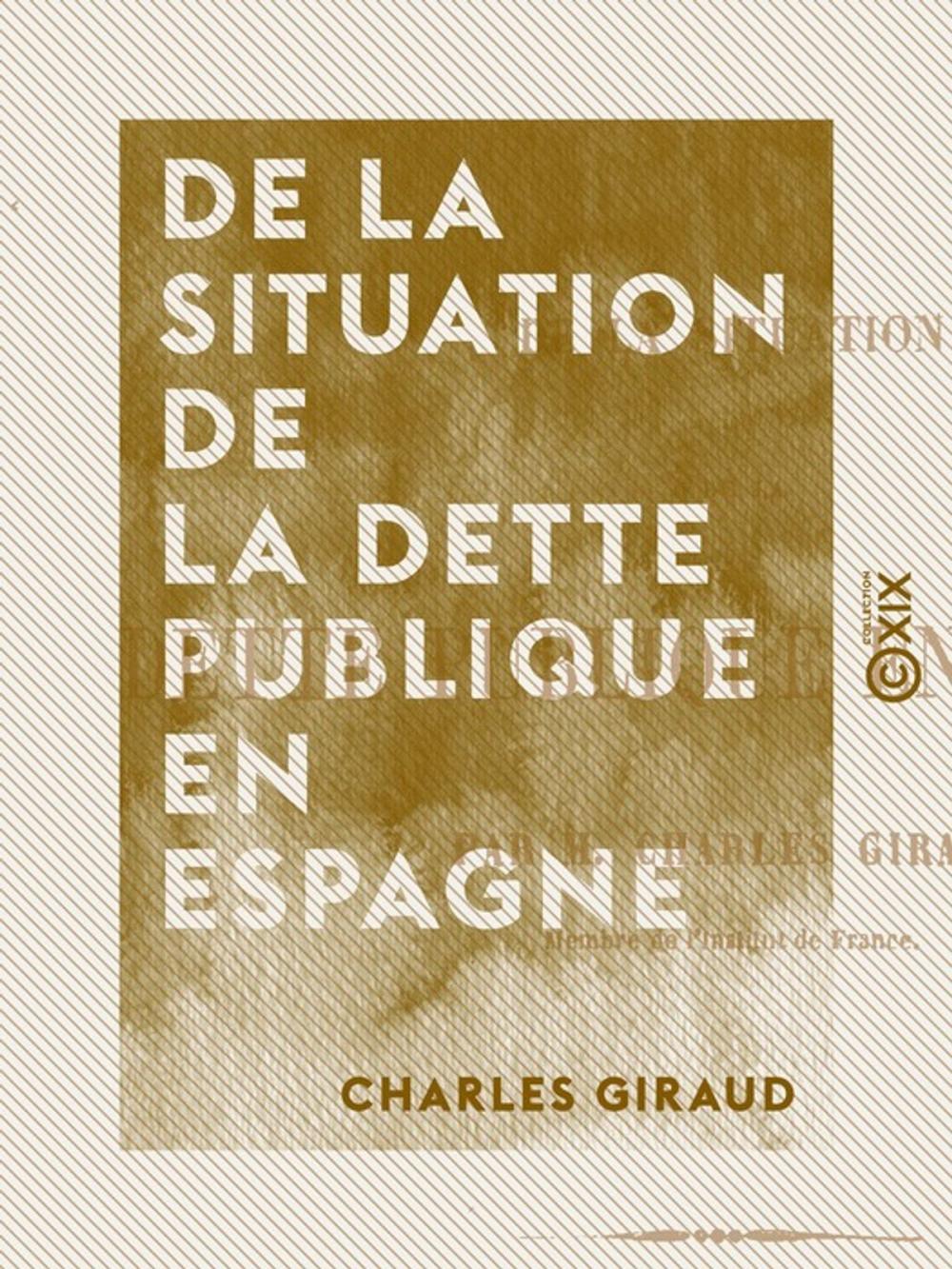 Big bigCover of De la situation de la dette publique en Espagne