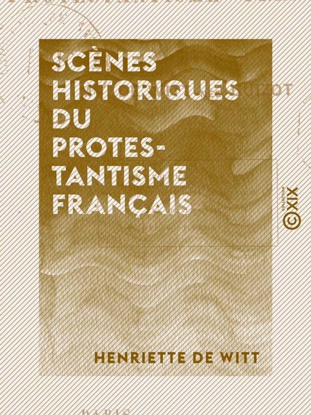 Big bigCover of Scènes historiques du protestantisme français