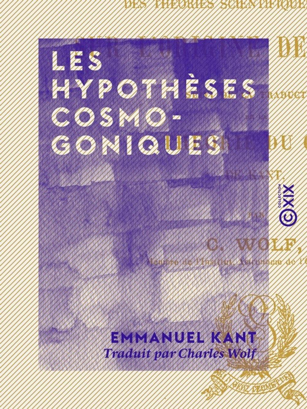 Big bigCover of Les Hypothèses cosmogoniques - Examen des théories scientifiques modernes sur l'origine des mondes