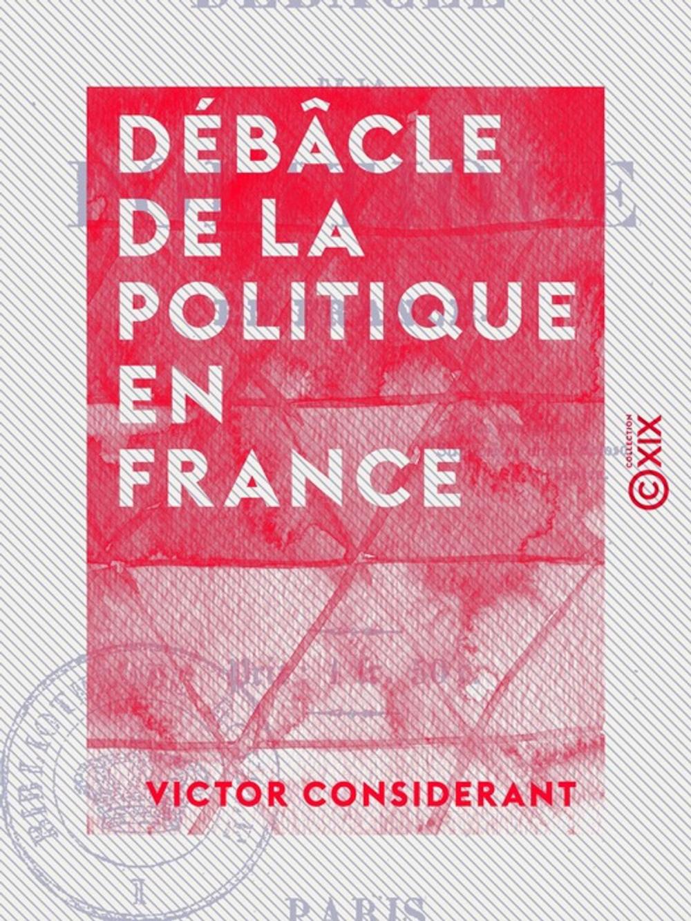 Big bigCover of Débâcle de la politique en France