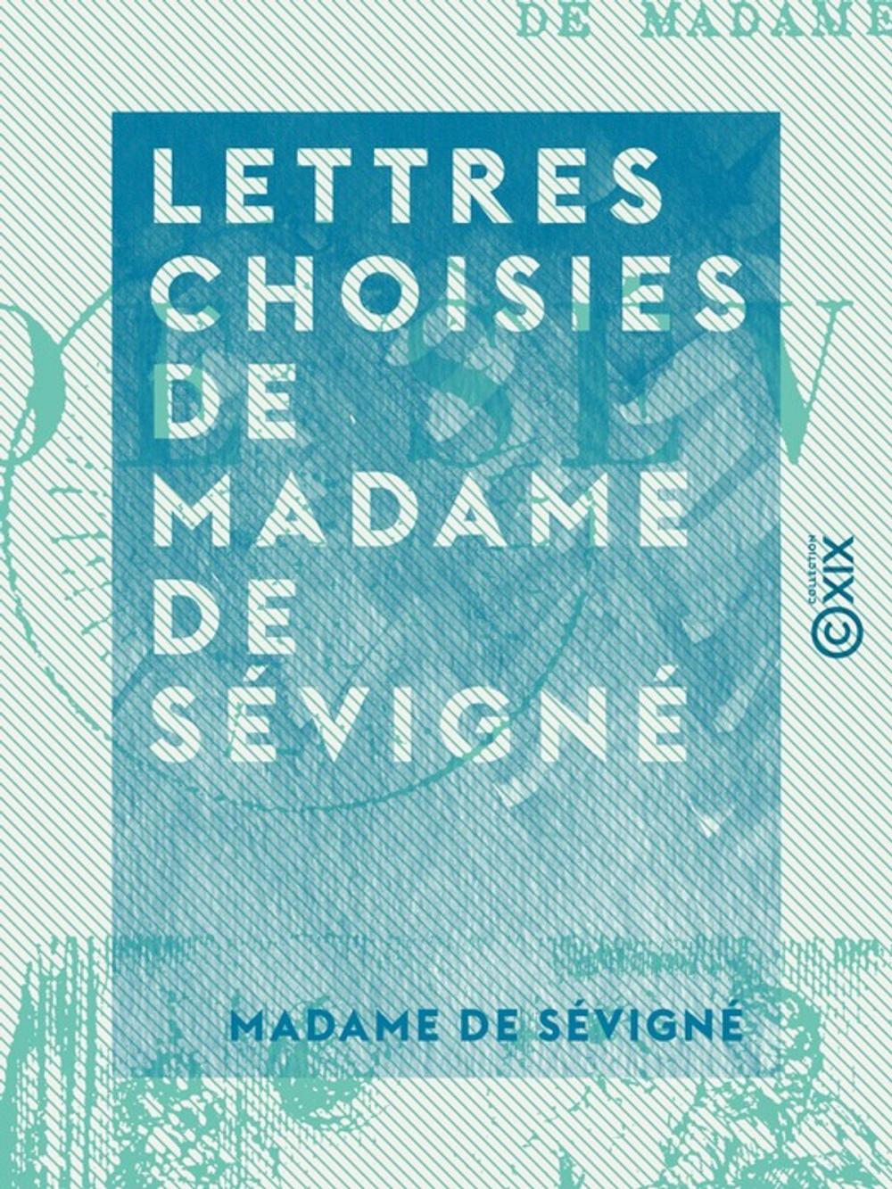 Big bigCover of Lettres choisies de Madame de Sévigné