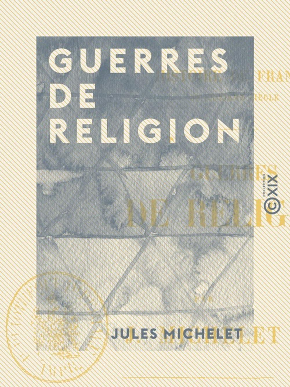 Big bigCover of Guerres de religion - Histoire de France