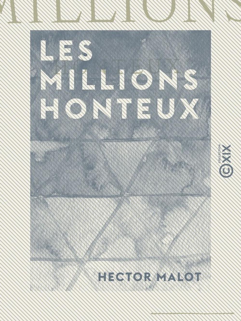 Big bigCover of Les Millions honteux