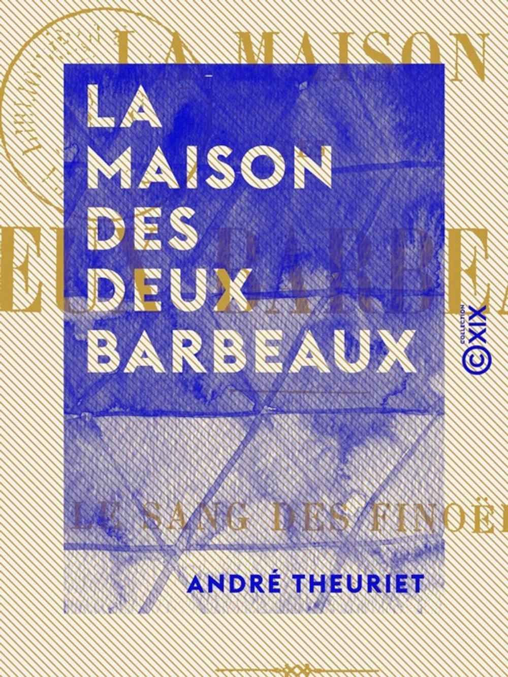 Big bigCover of La Maison des deux Barbeaux - Le sang des Finoël