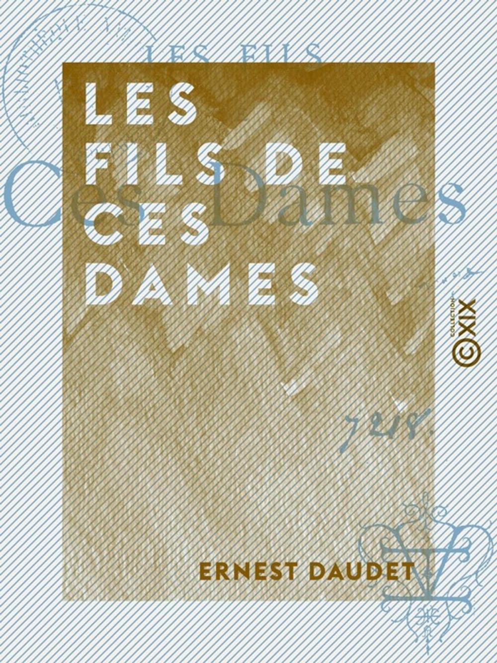 Big bigCover of Les Fils de ces dames