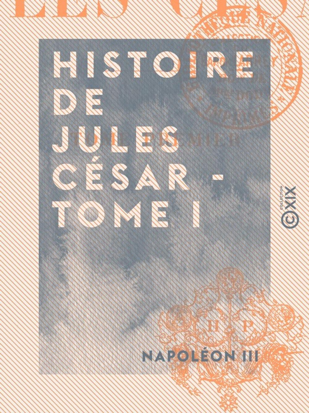 Big bigCover of Histoire de Jules César - Tome I
