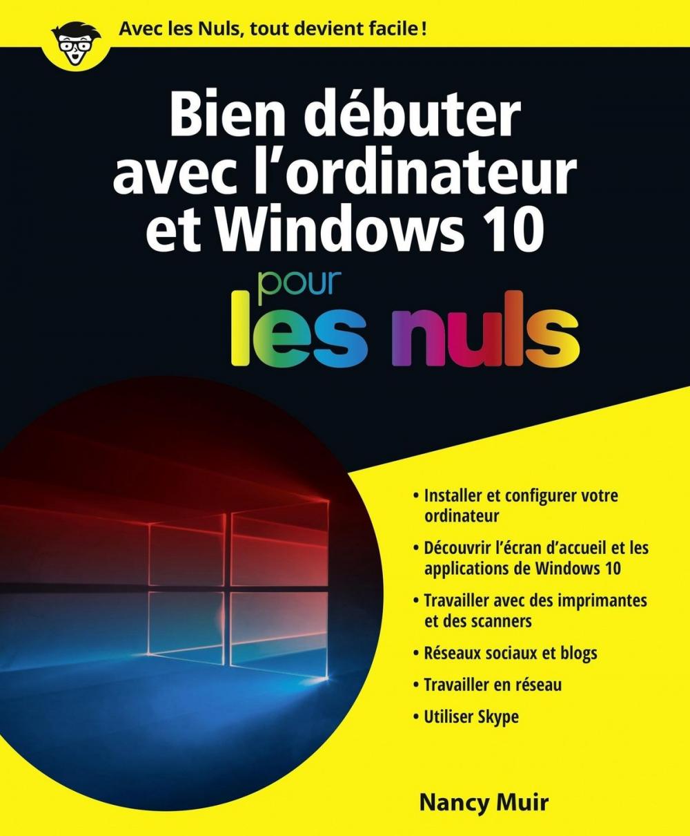 Big bigCover of Bien débuter avec l'ordinateur et Windows 10 pour les Nuls