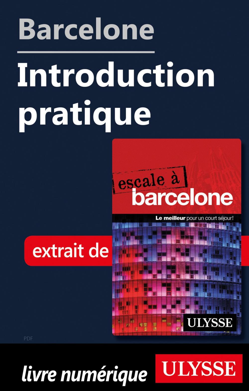 Big bigCover of Barcelone - Introduction pratique