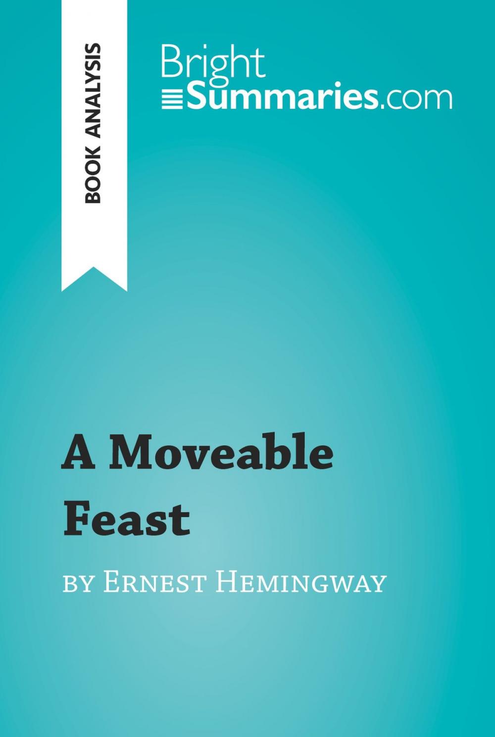 Big bigCover of A Moveable Feast by Ernest Hemingway (Book Analysis)