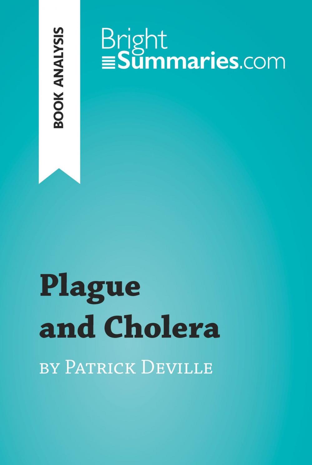 Big bigCover of Plague and Cholera by Patrick Deville (Book Analysis)