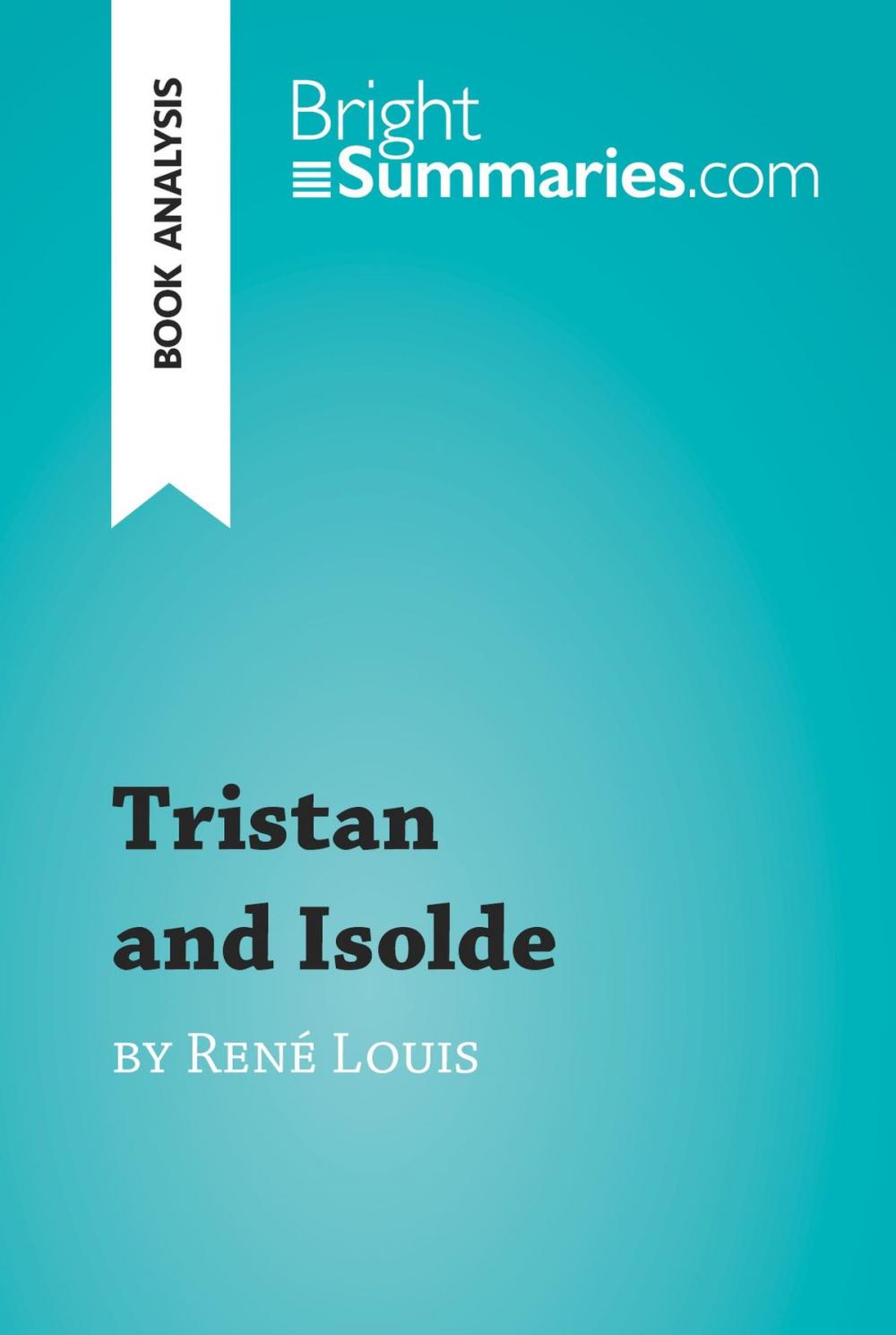 Big bigCover of Tristan and Isolde by René Louis (Book Analysis)