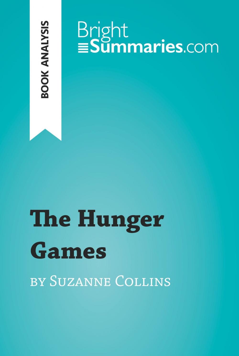 Big bigCover of The Hunger Games by Suzanne Collins (Book Analysis)