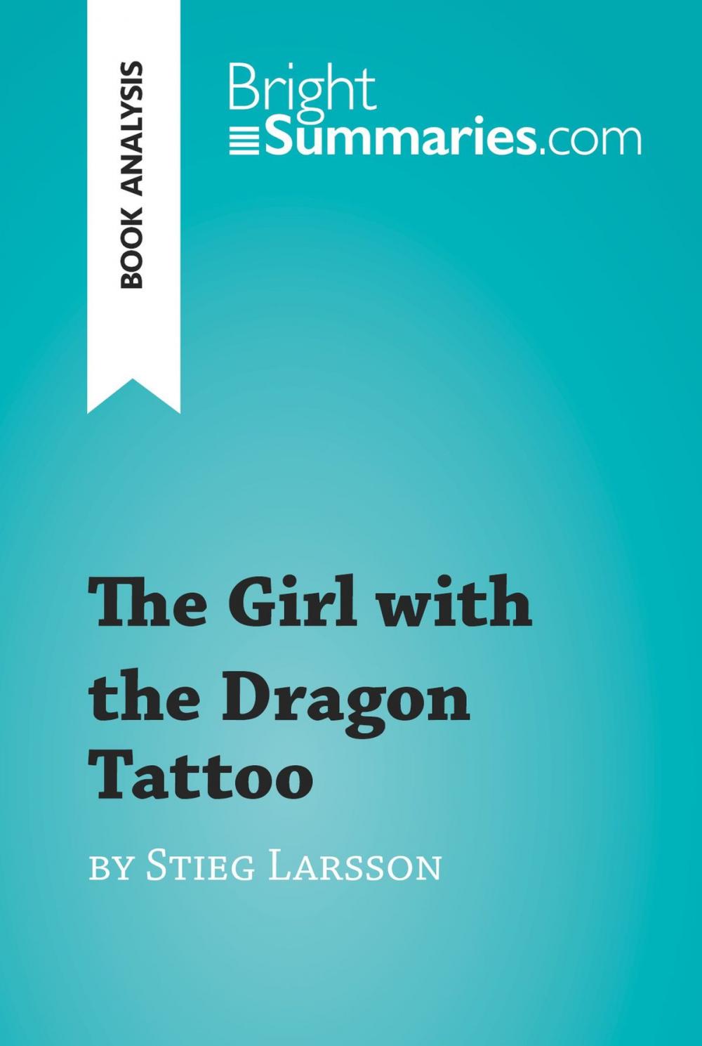 Big bigCover of The Girl with the Dragon Tattoo by Stieg Larsson (Book Analysis)