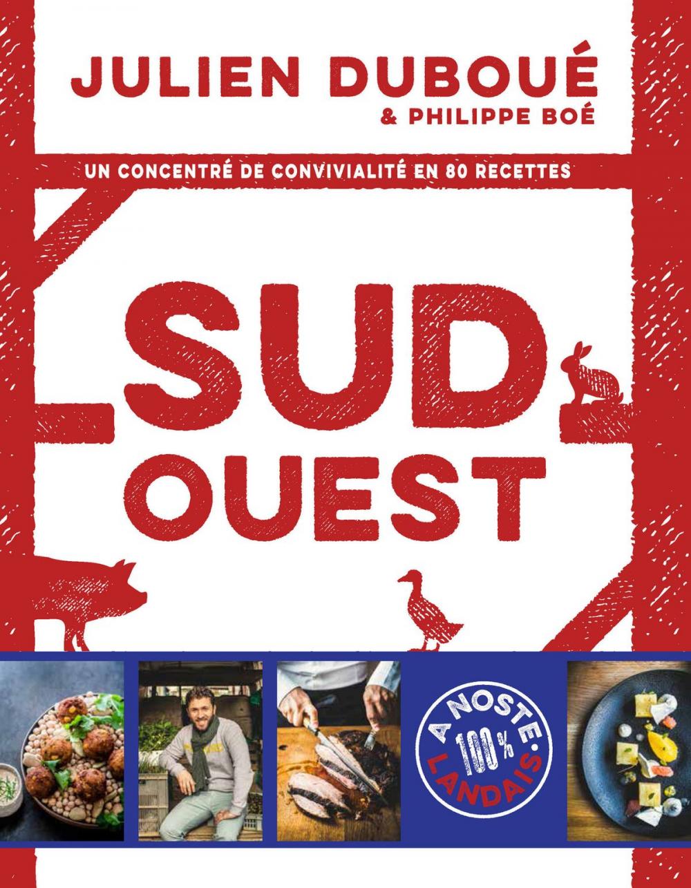 Big bigCover of Sud-Ouest, un concentré de convivialité en 80 recettes