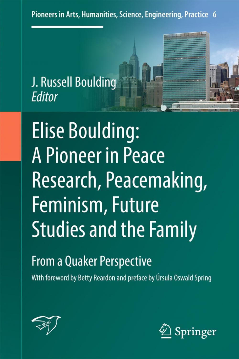 Big bigCover of Elise Boulding: A Pioneer in Peace Research, Peacemaking, Feminism, Future Studies and the Family