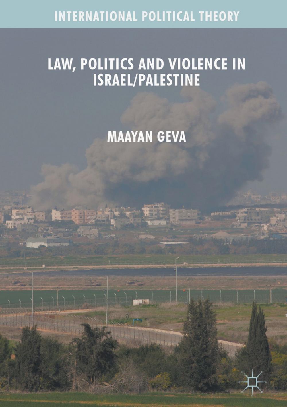 Big bigCover of Law, Politics and Violence in Israel/Palestine