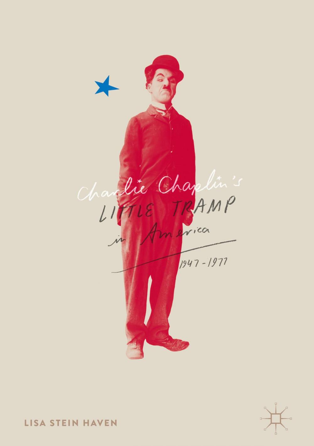 Big bigCover of Charlie Chaplin’s Little Tramp in America, 1947–77