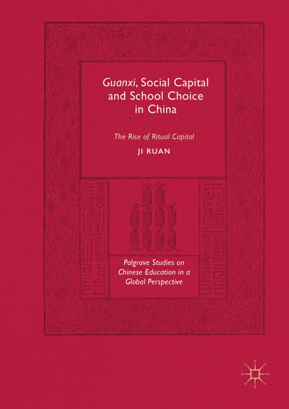 Big bigCover of Guanxi, Social Capital and School Choice in China