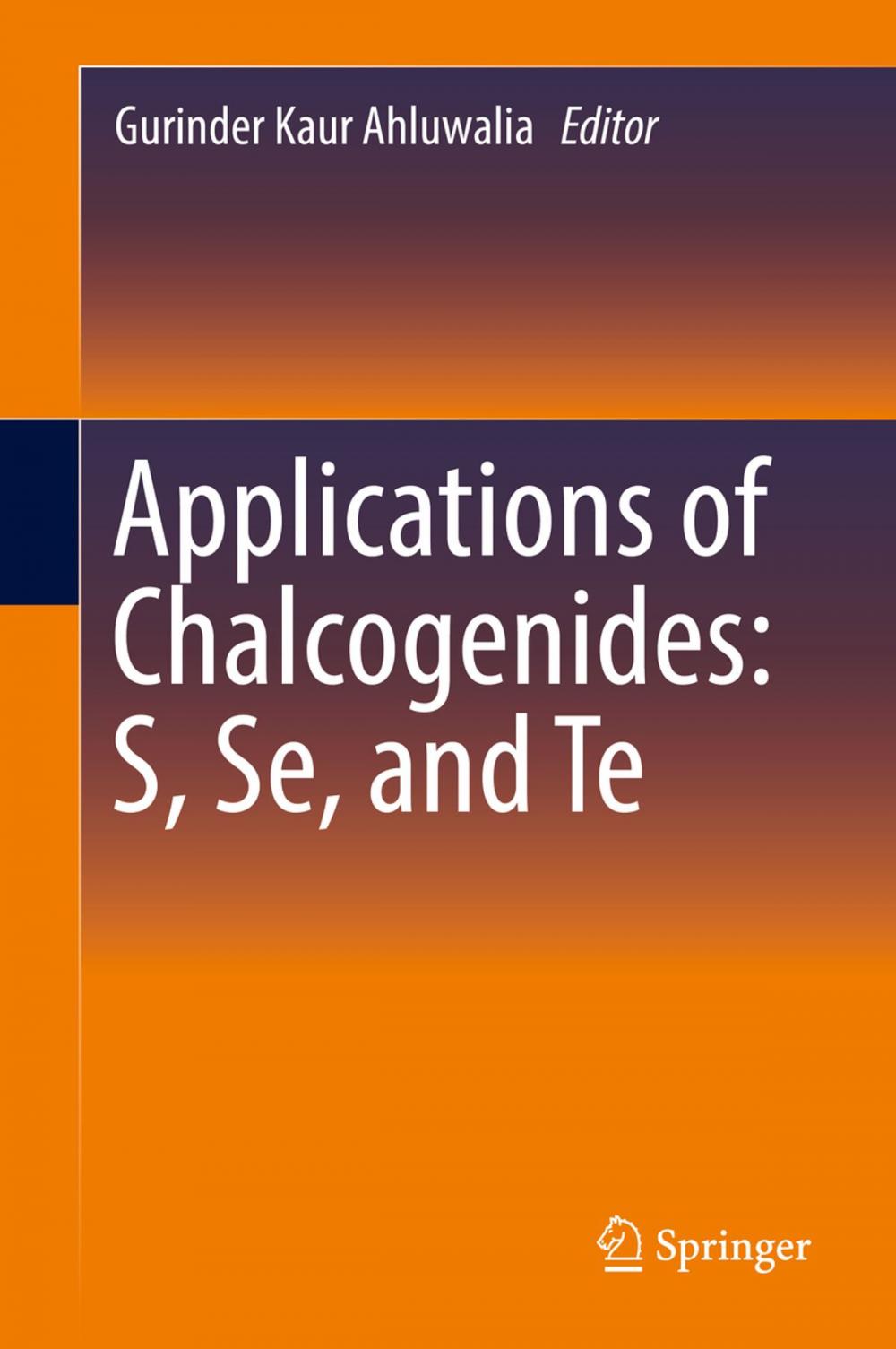 Big bigCover of Applications of Chalcogenides: S, Se, and Te