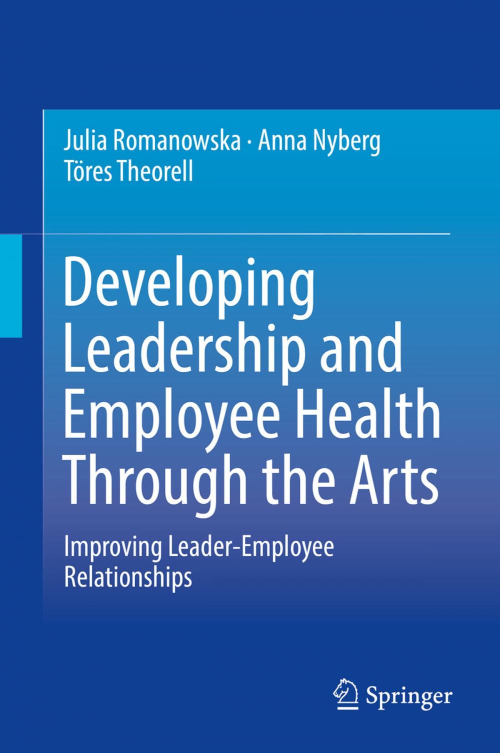 Big bigCover of Developing Leadership and Employee Health Through the Arts