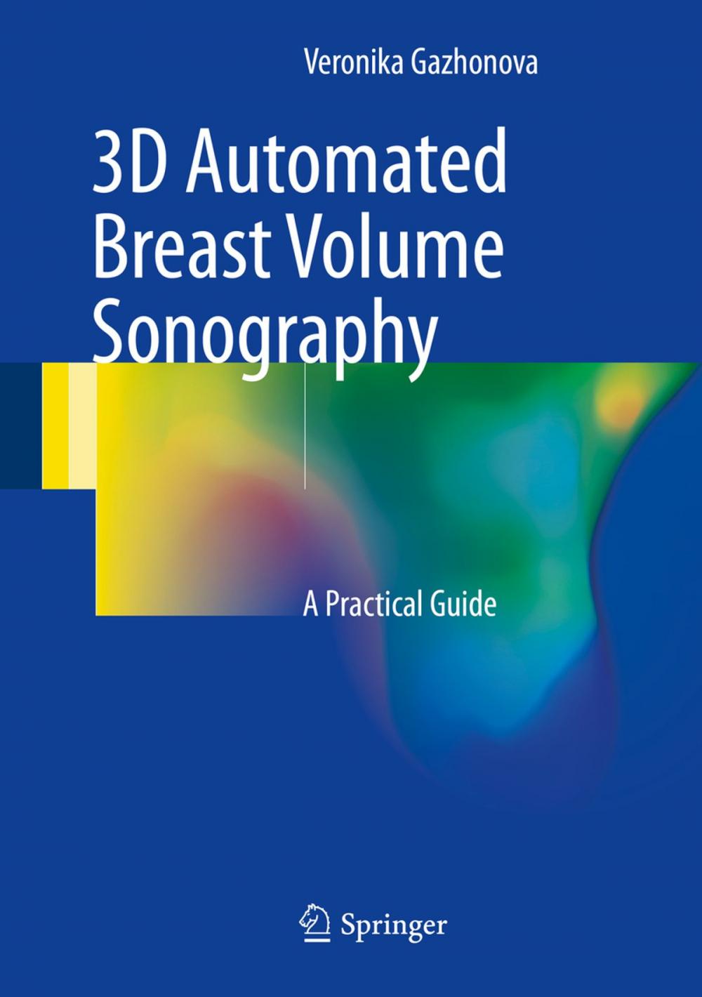 Big bigCover of 3D Automated Breast Volume Sonography