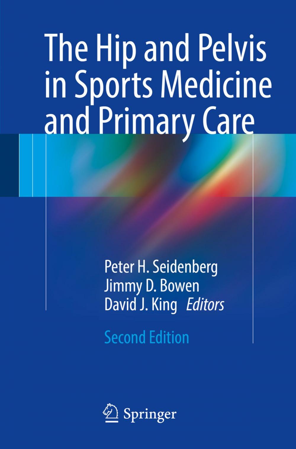 Big bigCover of The Hip and Pelvis in Sports Medicine and Primary Care