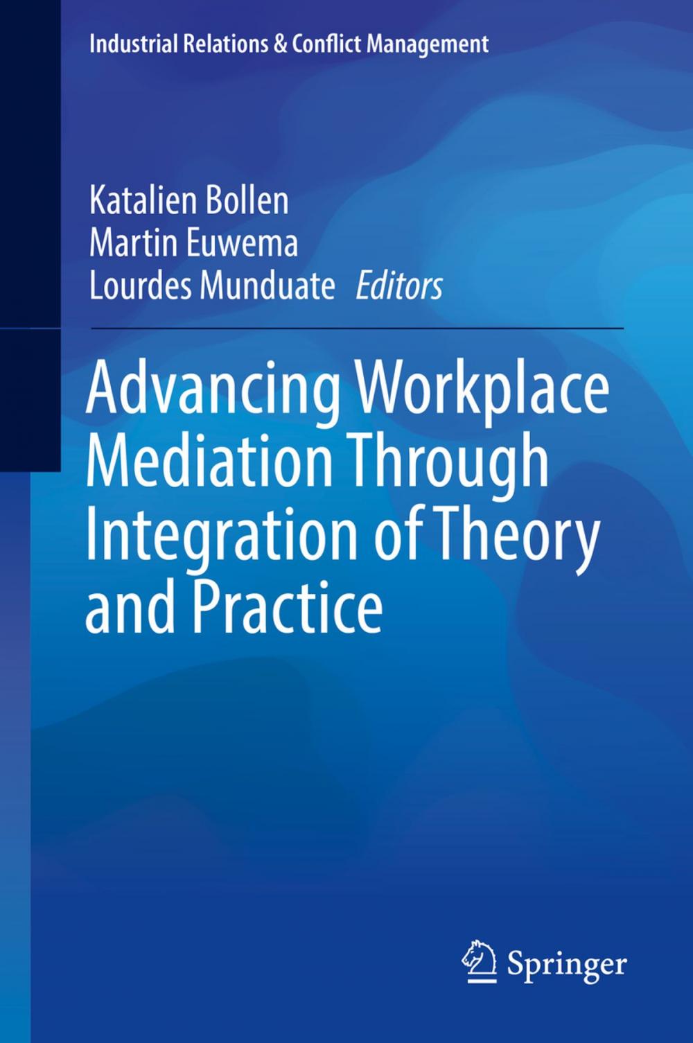 Big bigCover of Advancing Workplace Mediation Through Integration of Theory and Practice